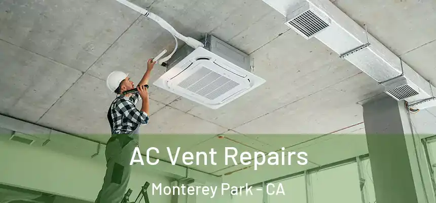  AC Vent Repairs Monterey Park - CA