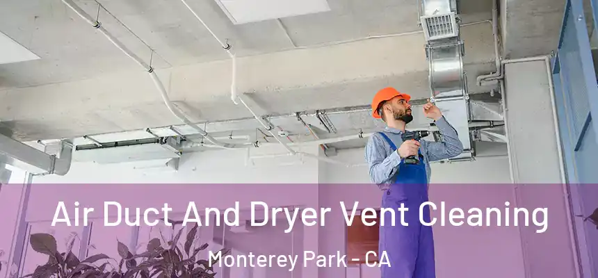Air Duct And Dryer Vent Cleaning Monterey Park - CA