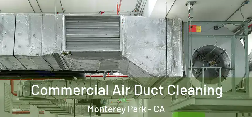 Commercial Air Duct Cleaning Monterey Park - CA