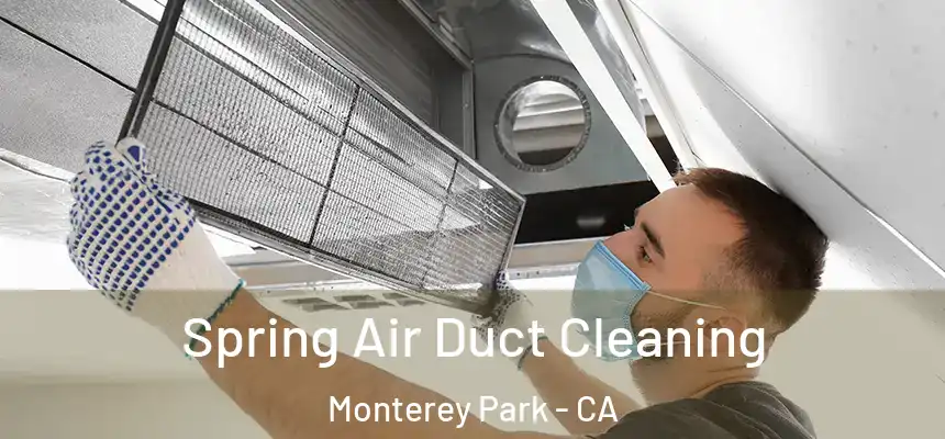 Spring Air Duct Cleaning Monterey Park - CA